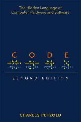  「Code: The Hidden Language of Computer Hardware and Software」：デジタル世界の奥底を垣間見る、魅惑的な冒険